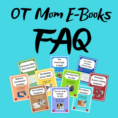 Your questions answered about OT Mom E-books and resources
