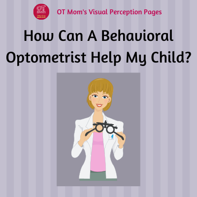 how can a behavioral optometrist help my child? how can a behavioral optometrist help my child?