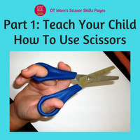 Teach your child how to use scissors - Part 1
