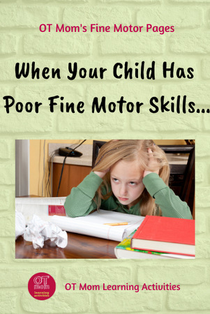 Pin this page: questions from parents about poor fine motor skills, and answers from OT Mom