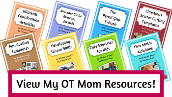 View my OT Mom resources - instant downloads - start helping your child today!
