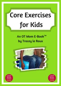 View OT Mom's core exercises for kids
