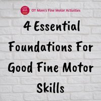 4 essential foundations for good fine motor skills