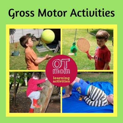 all of OT Mom's gross motor activities, to help develop your child's skills!