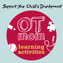 OT Mom Learning Activities - designed to support your child's development!