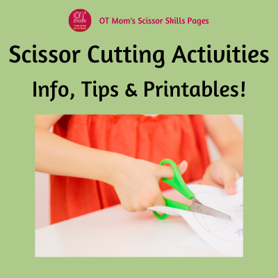 all of OT Mom's scissor cutting pages - full of info, tips and activities