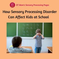 This page: how sensory processing disorder can affect kids at school