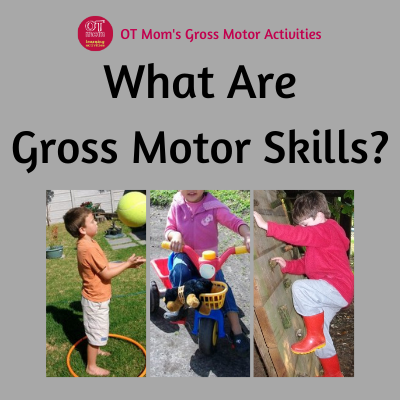 what are gross motor skills, why are they important, and how can I help my child?