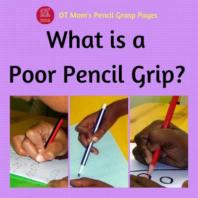 what is a poor pencil grip, and what does it look like?